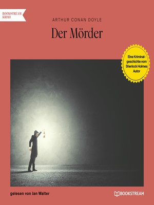 cover image of Der Mörder--Eine Kriminalgeschichte vom Sherlock Holmes Autor